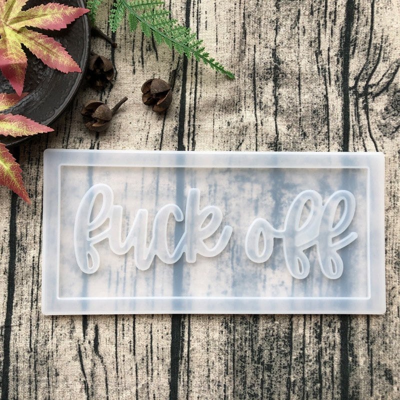 F#@K OFF Sign Resin Silicone Mould